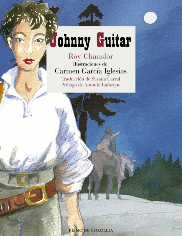 Lee más sobre el artículo Johnny Guitar de Roy Chanslor